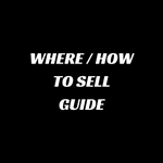 WHERE / HOW TO SELL GUIDE